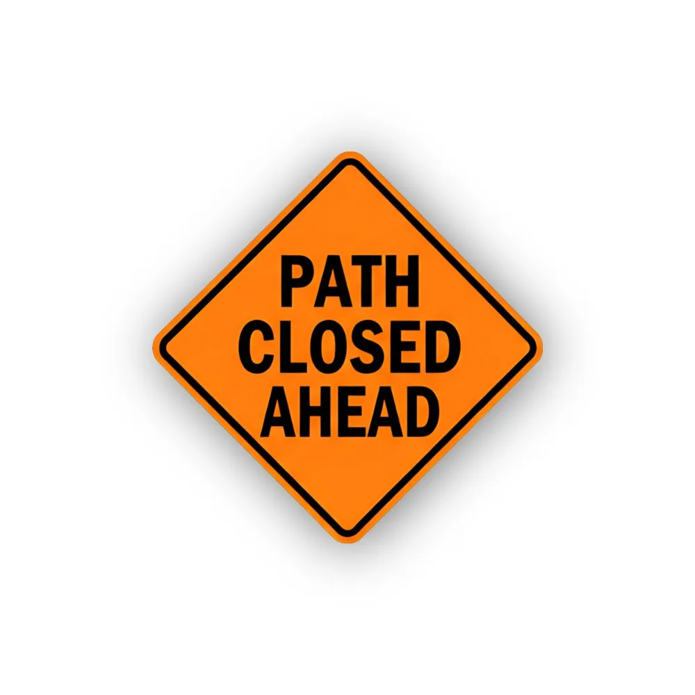 Path Closed Ahead